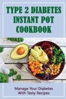 Type 2 Diabetes Instant Pot Cookbook