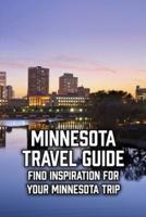 Minnesota Travel Guide: Find Inspiration For Your Minnesota Trip