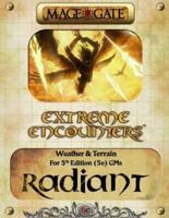 Extreme Encounters: Weather and Terrain: Radiant: For 5th Edition (5e) GMs