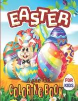 Easter Coloring Book for Kids Ages 4-8: A Collection of Cute Fun Simple and Large Print Images Coloring Pages for Kids   Easter Bunnies Eggs ... Gift for Easter (Easter Gifts for Kids)