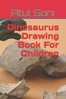 Dinosaurus Drawing Book For Children