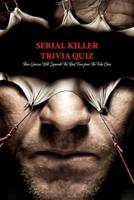Serial Killer Trivia Quiz: These Quizzes Will Separate The Real Fans from The Fake Ones