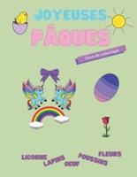 Joyeuses Pâques, livre de coloriage.: Licorne, lapins, oeufs, poussins, fleurs.