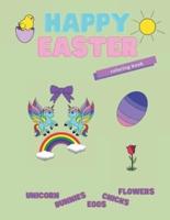 Happy Easter, coloring book.: Unicorn, bunnies, eggs, chicks, flowers.
