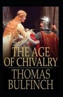 The Age of Chivalry (illustrated edition)