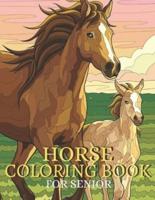 Horse Coloring Book For Senior: Horses Coloring Book For Seniors In Large Print Featuring Beautiful Horses, Relaxing Nature Scenes and Peaceful Country Landscapes
