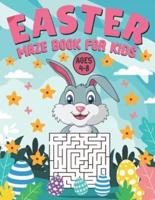 Easter Maze Book for Kids Ages 4-8: 50 Fun First Mazes for Kids   4-8, 6-8, 8-10, 10-12 Year Olds   Easter Workbook for Kids and Toddlers   Funny Easter Books for Preschoolers and Kids