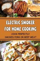 Electric Smoker For Home Cooking