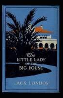 The Little Lady of the Big House (Illustrated edition)