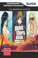 Grand Theft Auto: The Trilogy - The Definitive Edition: The Complete Guide & Walkthrough with  Tips &Tricks