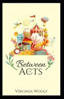 Between the Acts Annotated