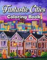 Fantastic Cities (MED BOOK) Adult Coloring Book City Scenes