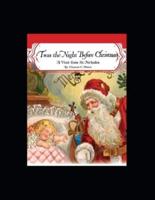 Twas the Night before Christmas(A Visit from St. Nicholas):a classics illustrated edition