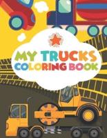 my trucks coloring book: trucks & cars coloring book for kids and toddlers, activity books for for Boys, Girls, Fun, coloring book for kids ages 2-4-8