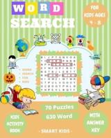 Word Search for Kids Ages 4-8: 70 Large Print Kids Word Find Puzzles, Search & Find, Word Puzzles, and More, Improve Spelling, Vocabulary, and Memory For Kids!