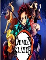Démon Slayer: Coloring Book A Great Gift With Amazing Pictures For Anyone Being Addicted To Démon Slayer To Unwind And Enjoy