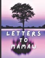 Letters to Mamaw: Letters to Write to Grandmother Mamaw from her Grandchildren Kids 5-8 Years Old With Prompts A True Keepsake 8 1/2" x 11" 114 Pages