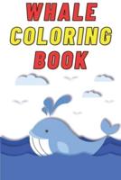 Whale Coloring Book for Kids Age 2 - 7 Years. Drawing and Coloring Book for Early Learners.: 60 Coloring Pages. Amazing Coloring Book.