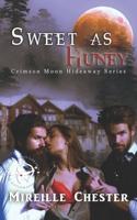 Crimson Moon Hideaway: Sweet as Huney