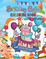 Birthday Cake Coloring Book: Birthday Party Favors Coloring Page, Decorate A Birthday Cake, Coloring Book With Beautiful Cakes, Coloring Page Birthday Cake