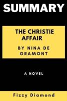 Summary of the Christie Affair by Nina De Gramont