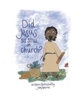 Did Jesus Sit Still in Church?: A Coloring Storybook