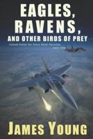 Eagles, Ravens, and Other Birds of Prey: A History of USAF Suppression of Enemy Air Defense (SEAD) Doctrine, 1973-1991