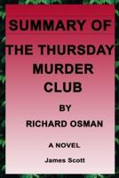 SUMMARY OF THE THURSDAY MURDER CLUB BY RICHARD OSMAN: A NOVEL