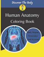 Human Anatomy Coloring Book: Anatomy and physiology illustration coloring book for kids and teens