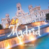 Madrid: A Beautiful Print Landscape Art Picture Country Travel Photography Meditation Coffee Table Book of Spain