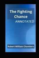 The Fighting Chance Annotated