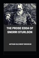 The Prose Edda of Snorri Sturlson by Arthur Gilchrist Brodeur Illustrated