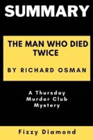 Summary of the Man Who Died Twice by Richard Osman