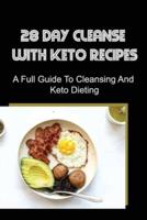 28 Day Cleanse With Keto Recipes