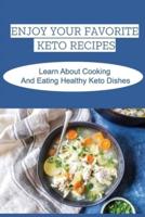 Enjoy Your Favorite Keto Recipes