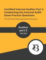 Certified Internal Auditor Part 2 Conducting the Internal Audit Exam Practice Questions: IIA-CIA-Part2 exam questions & answers