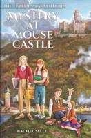 The European Adventures: Mystery at Mouse Castle
