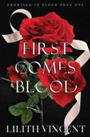 First Comes Blood : A Mafia Reverse Harem Romance