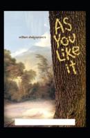 As You Like It by William Shakespeare Illustrated Edition