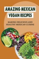 Amazing Mexican Vegan Recipes
