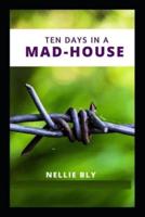 Ten Days in a Mad-House by Nellie Bly illustrated