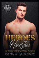 HEROES Houston: An Instalove Second Chance Secret Baby Romance