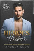 HEROES Archer: An Instalove Enemies to Lovers Military Romance