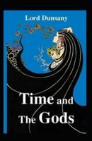 Time and the Gods-Original Edition(Annotated)