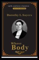Whose Body? (19Th Century Classics Illustrated Edition)