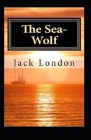 The Sea-Wolf Annotated(Illustrated Edition)