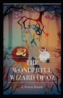 The Wonderful Wizard of OZ "Illustrated Edition"