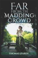 Far from the Madding Crowd-Thomas Hardy Original Edition(Annotated) Illustrated