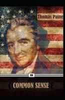 Common Sense Original Edition-Thomas Paine(Annotated) Illustrated
