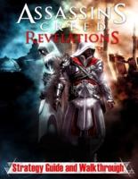 Assassin's Creed Revelations : Strategy Guide and Walkthrough: How to Become a Pro Player in Assassin's Creed Revelations